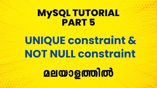 SQL UNIQUE constraint | NOT NULL constraint | Malayalam Tutorial | MySQL Malayalam | Data Science