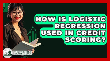 How Is Logistic Regression Used In Credit Scoring? - The Friendly Statistician