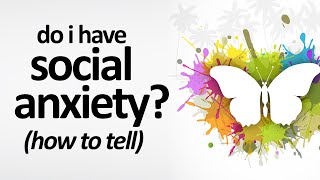 Do I Have Social Anxiety Disorder? (How To Tell)