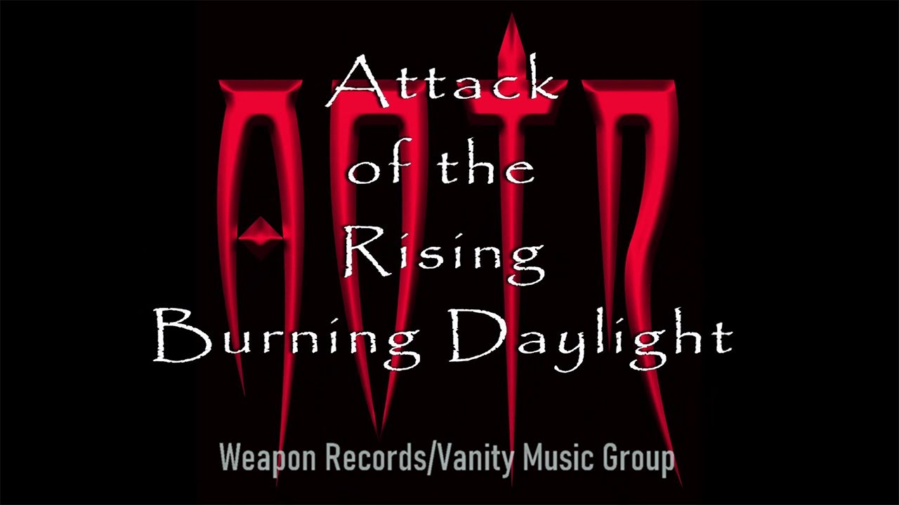 Attack Of The Rising Burning Daylight (Official Lyric Video) YouTube
