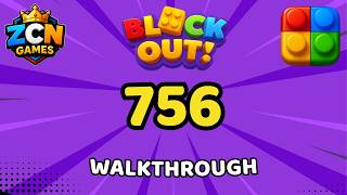 Block Out Level 756 Walkthrough | Full Solution