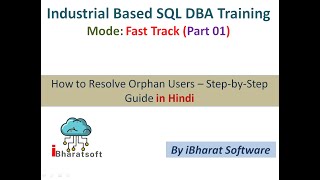 32. How to Resolve Orphan Users in MS SQL Server 2022 – Step-by-Step Guide Part- 01 #ibharatsoftware