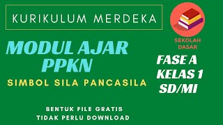 TEACHING MODULE (RPP) INDEPENDENT CURRICULUM PPKN PHASE A CLASS 1 SD MI (Symbols of the Pancasila...