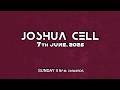 7th June 2026 II Joshua Cell II LIVE 