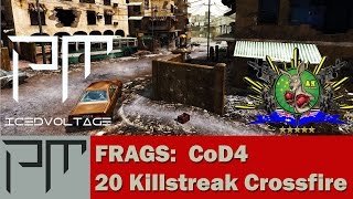 CoD4 Crossfire 20 Kill Streak [PC - Max]