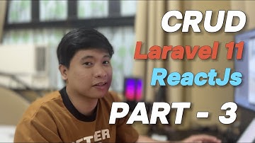PART 3 | Laravel 11 with ReactJs CRUD tutorial (Tagalog)