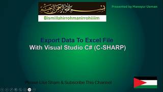 Bismillah : Export Data to Excel File With Visual Studio C# (C-Sharp).