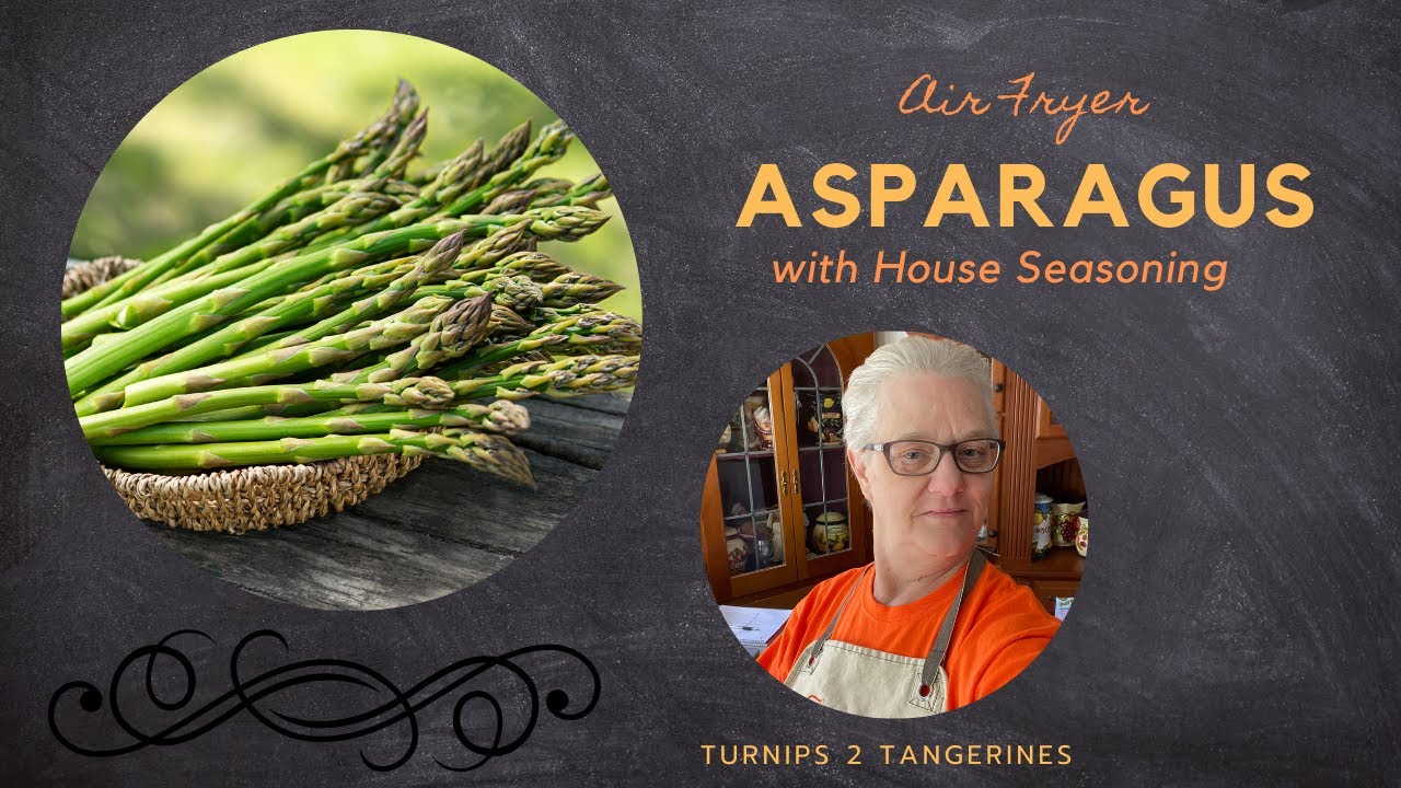 Air Fryer Asparagus with House Seasoning