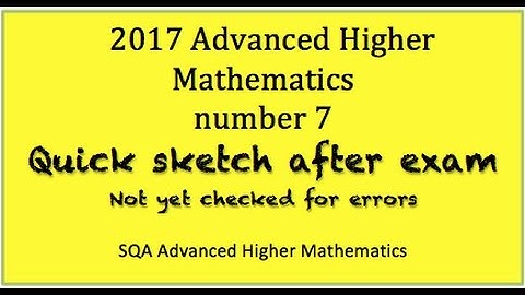 2017 SQA Advanced Higher Mathematics No. 7