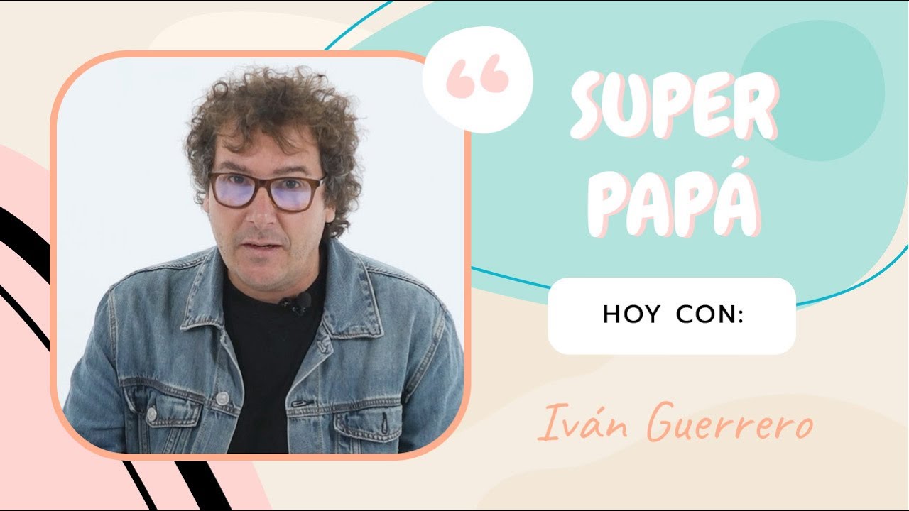 Super Papá - Iván Guerrero