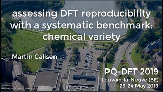 1.3: assessing DFT reproducibility with a systematic benchmark: chemical variety (M. Callsen)
