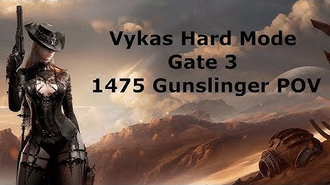 Vykas Hard Mode Gate 3 | 1475 Gunslinger POV Upright Fighter | The Vegetables Guild Run