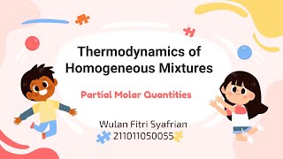 Partial Molar Quantities - Thermodynamics of Homogeneous Mixtures