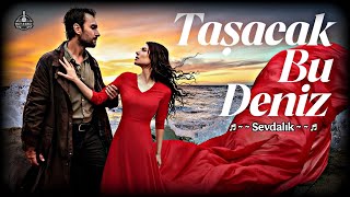 Taşacak Bu Deniz Müzikleri - 🎧 Sevdalık Resimi