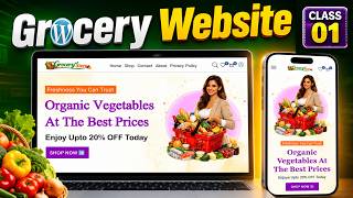 Create a Professional Online Grocery Store Website in WordPress | Full Course | Class 01 Overview