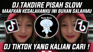 DJ MAAFKAN KESALAHANKU,INI BUKAN SALAHMU • DJ TAKDIRE PISAH SLOW REMIX LAGU JAWA VIRAL TIKTOK 2026 !