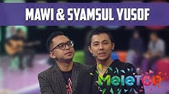 MeleTOP: Mawi & Syamsul Yusof Bergabung Untuk Lagu Kalah Dalam Menang Ep189 [14.6.2016]  - Durasi: 11:48. 