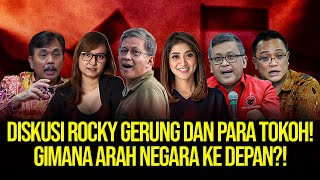 🔴LIVE! DISKUSI ROCKY GERUNG DAN PARA TOKOH! GIMANA ARAH NEGARA KE DEPAN?!