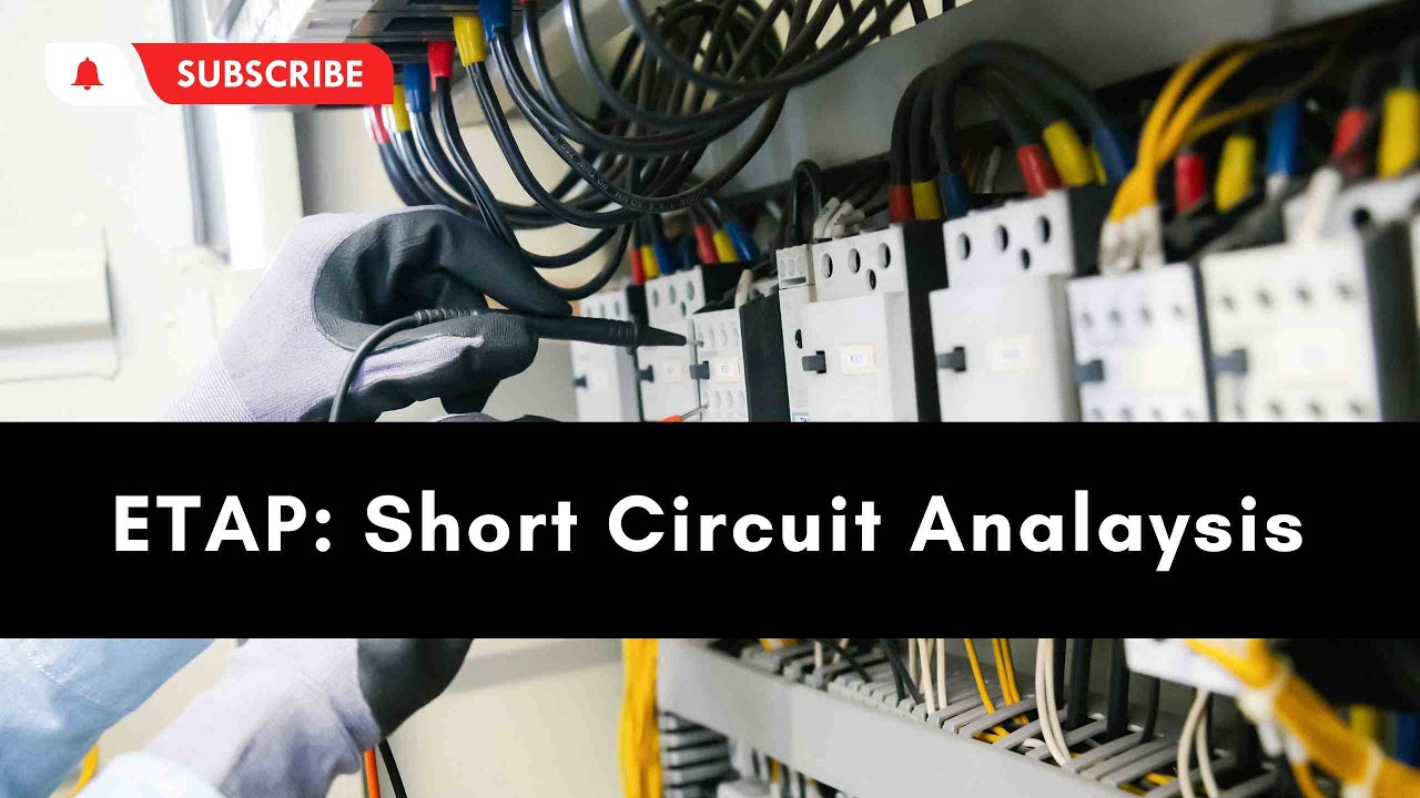 ETAP Short Circuit Analysis YouTube