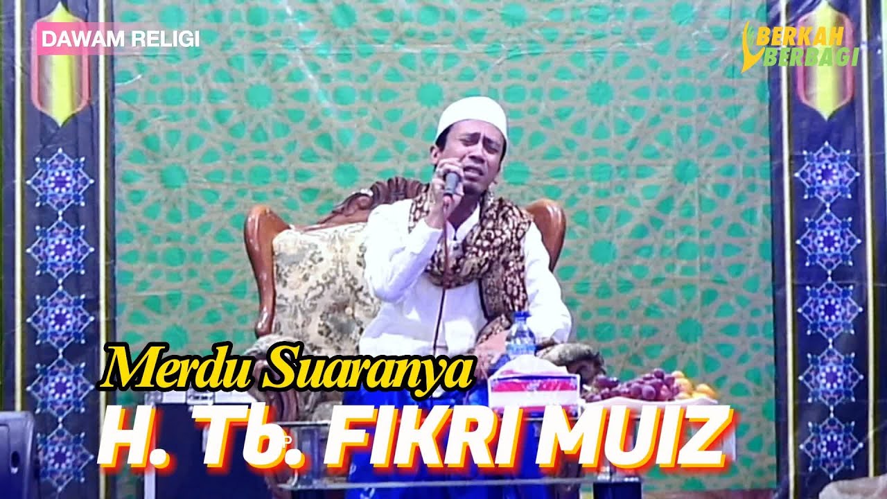 H.  Tb.  FIKRI MUIZ - Qori Bersuara MERDU Nafas PANJANG