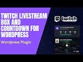 Twitch LiveStream Box and Countdown for Wordpress