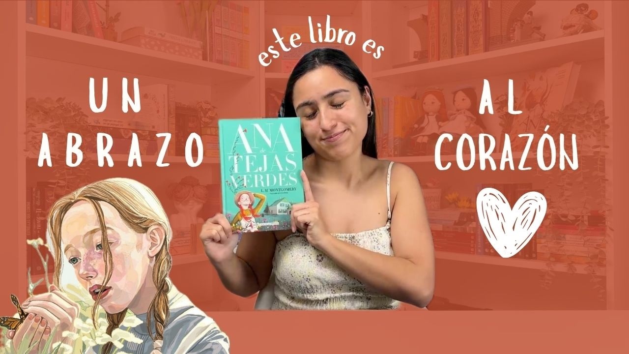 Reseña: Ana de las Tejas Verdes 🌻🌷 L. M. Montgomery