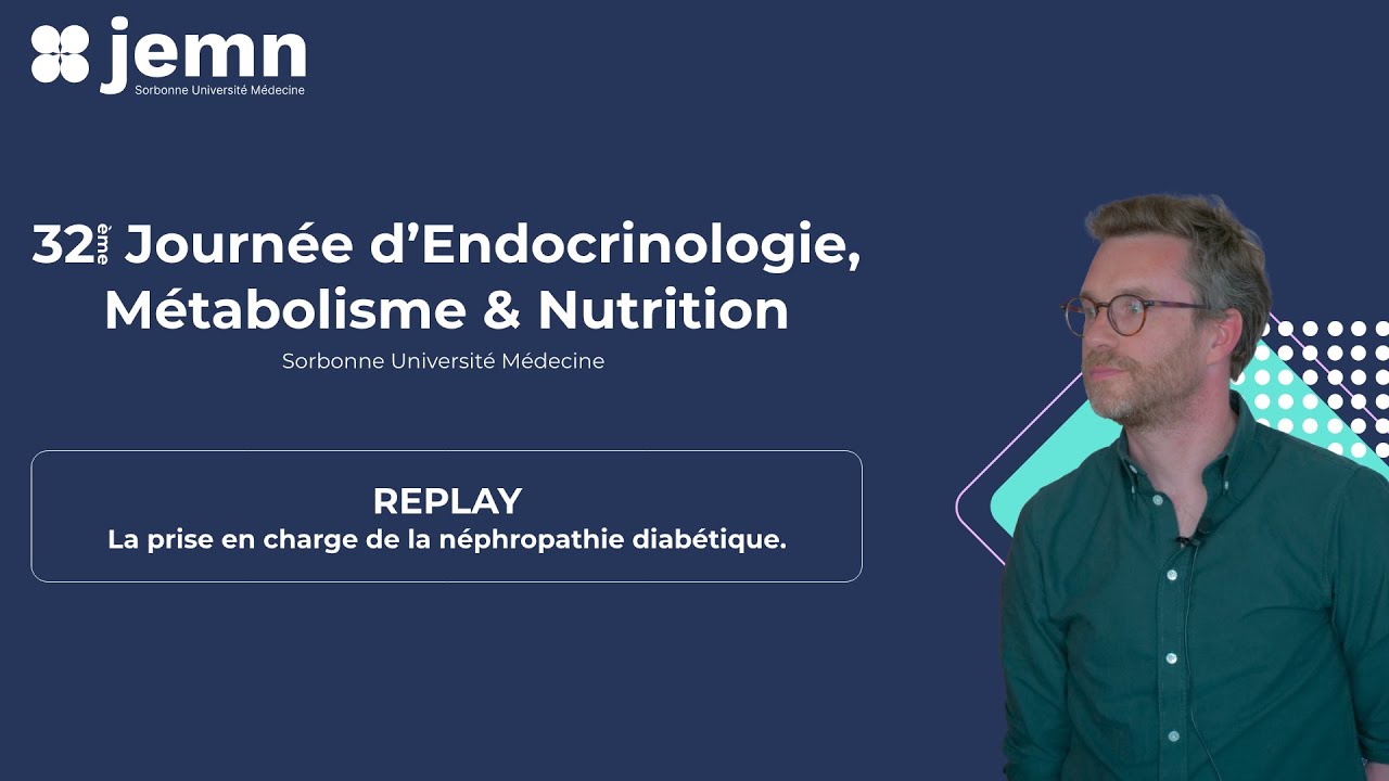 JEMN32 - La prise en charge de la néphropathie diabétique. Dr Louis Potier (REPLAY)