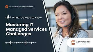 Mastering IT Managed Services Challenges