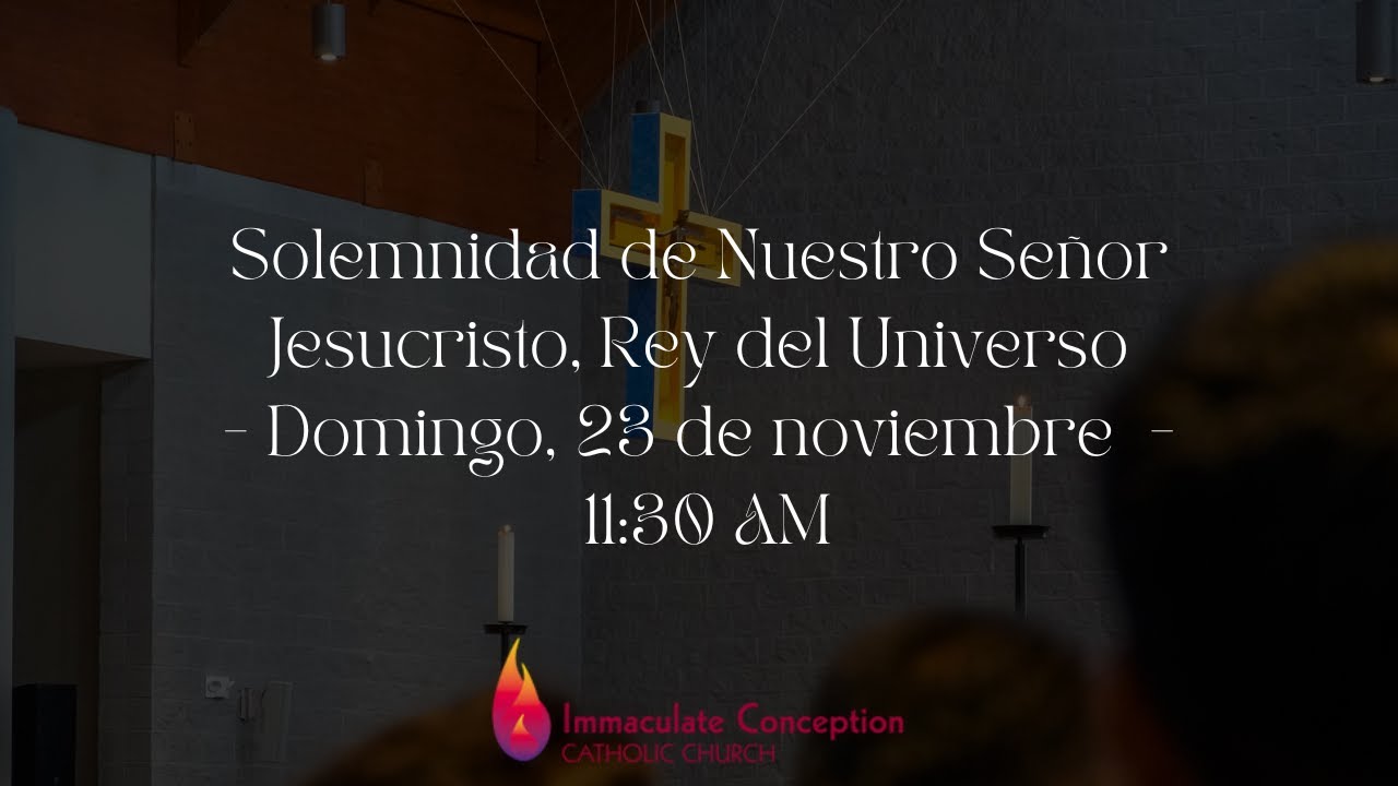 Solemnidad de Nuestro Señor Jesucristo, Rey del Universo - Domingo, 23 ...