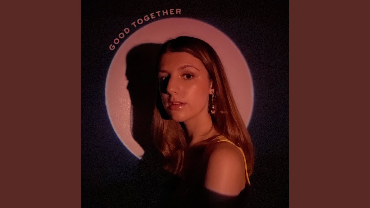 Good Together - YouTube