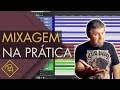 Mixagem na prtica 2018