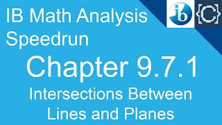 Chapter 9.7.1 | Intersection Between Lines and Planes | CodingBytes IB Math Analysis Speedrun