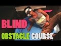 BLIND OBSTACLE COURSE!!