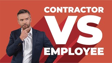 Contractor vs. Employee | The Key Differences and Why it Matters