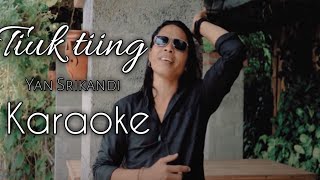 Tiuk tiing Yan Srikandi - karaoke