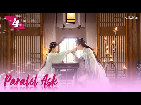 Paralel Aşk | 4. Bölüm | Love Better Than Immortality | Li Hongyi, Zhao Lusi, Wu Junyu | Clickia