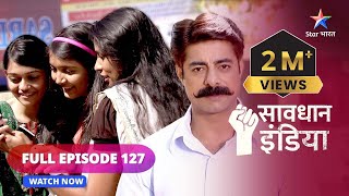 Full Episode - 127 Internetwali Dosti Savdhaan India सवधन इडय 