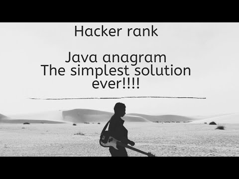Java Anagram problem Hacker rank simplest solution