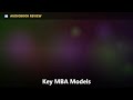Review Key MBA Models