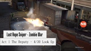 Last Hope Sniper Zombie War  - Act 1 The Deputy 4/30 look up screenshot 4