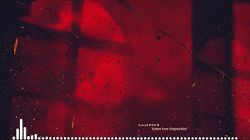 Gabriel WNZ - System Error (Original Mix)