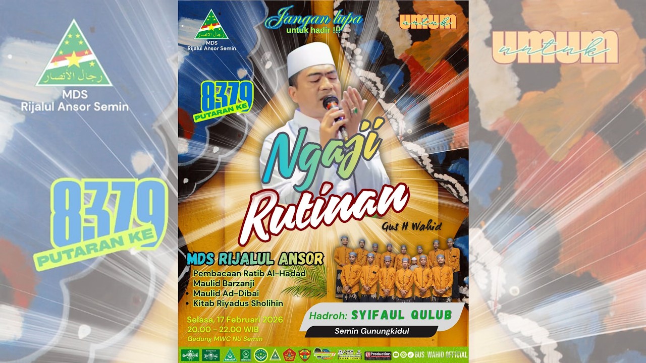 🔴RUTINAN RIJALUL ANSOR KAPANEWON SEMIN BERSAMA GUS WAHID SYARIFUDDIN AHMAD🔴17-02-2026