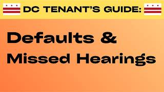 DC Tenant's Guide to Defaults and Missed Hearings