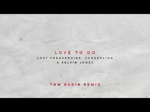 Love To Go ft. Zonderling & Kelvin Jones (Tom Budin Remix)