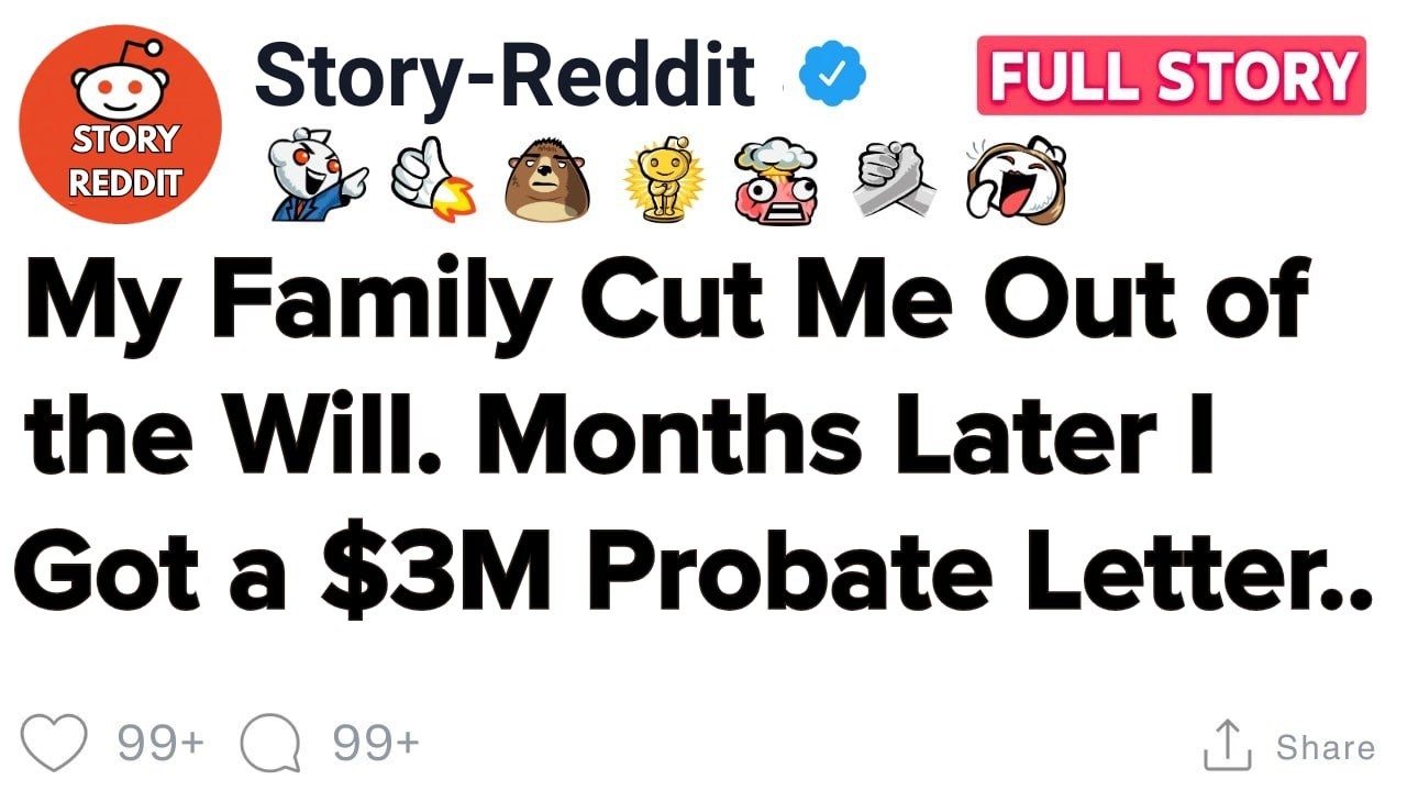 My Family Cut Me Out of the Will. Months Later I Got a $3M Probate Letter…Reddit Stories