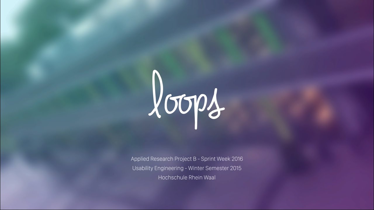 LOOPS - Sprint Week - Applied Research Project B 2016