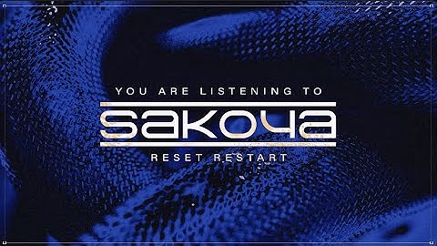 Sakoya - Reset Restart (Visualizer)