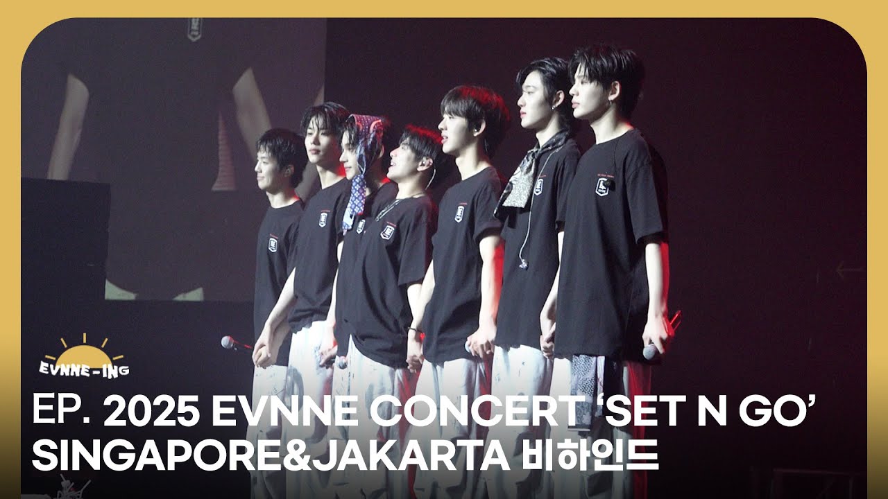 EVNNE (이븐) 2025 EVNNE CONCERT ‘SET N GO’ SINGAPORE&JAKARTA 비하인드 | ENG/JPN/CHN | EVNNE-ING