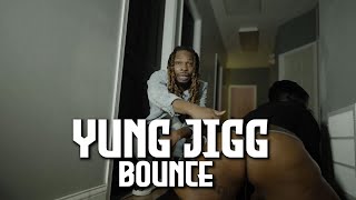Yung Jigg - BOUNCE ( Official Music Video )