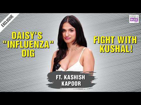 Kashish Kapoor on Daisy Shah Calling Her 'Influenza', Kushal Tandon Argument & Game Plan